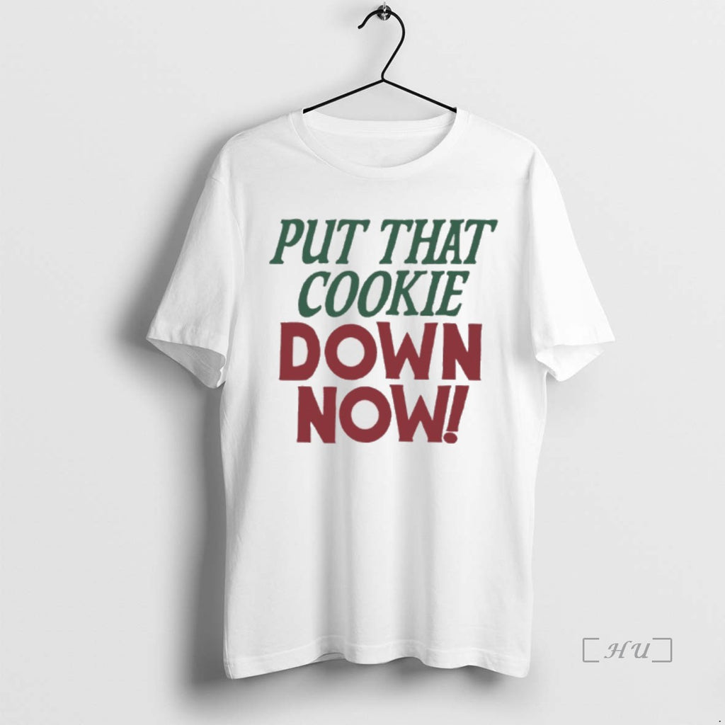 Officials Put That Cookie Down Now Premium T Shirt Sweater