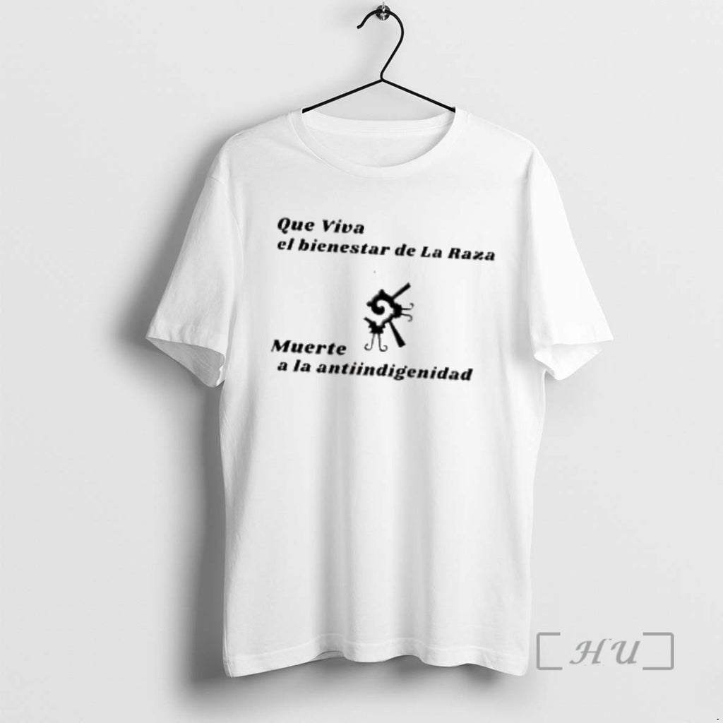 Officials Que Viva El Bienestar De La Raza Muerte A La Antiindigenidad T Shirt Sweater