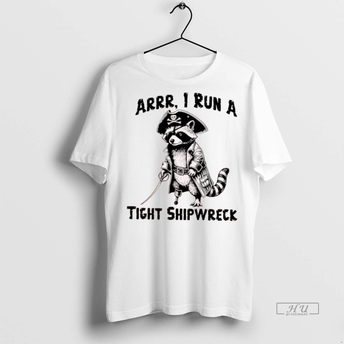 Officials Raccoon Arrr I Run A Tight Shipwreck Tee Shirt Sweater