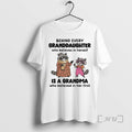 Officials Raccoon Behind Every Granddaughter Who Believes In Herself Is A Grandma Who Believed In
