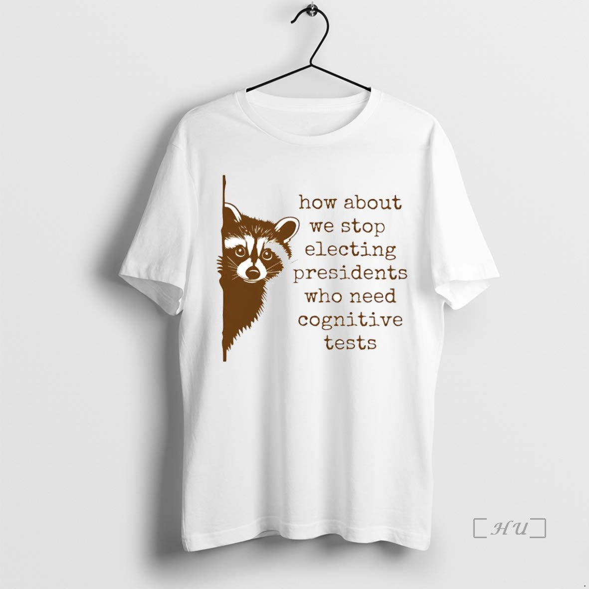 Officials Raccoon How About We Stop Electing Presidents