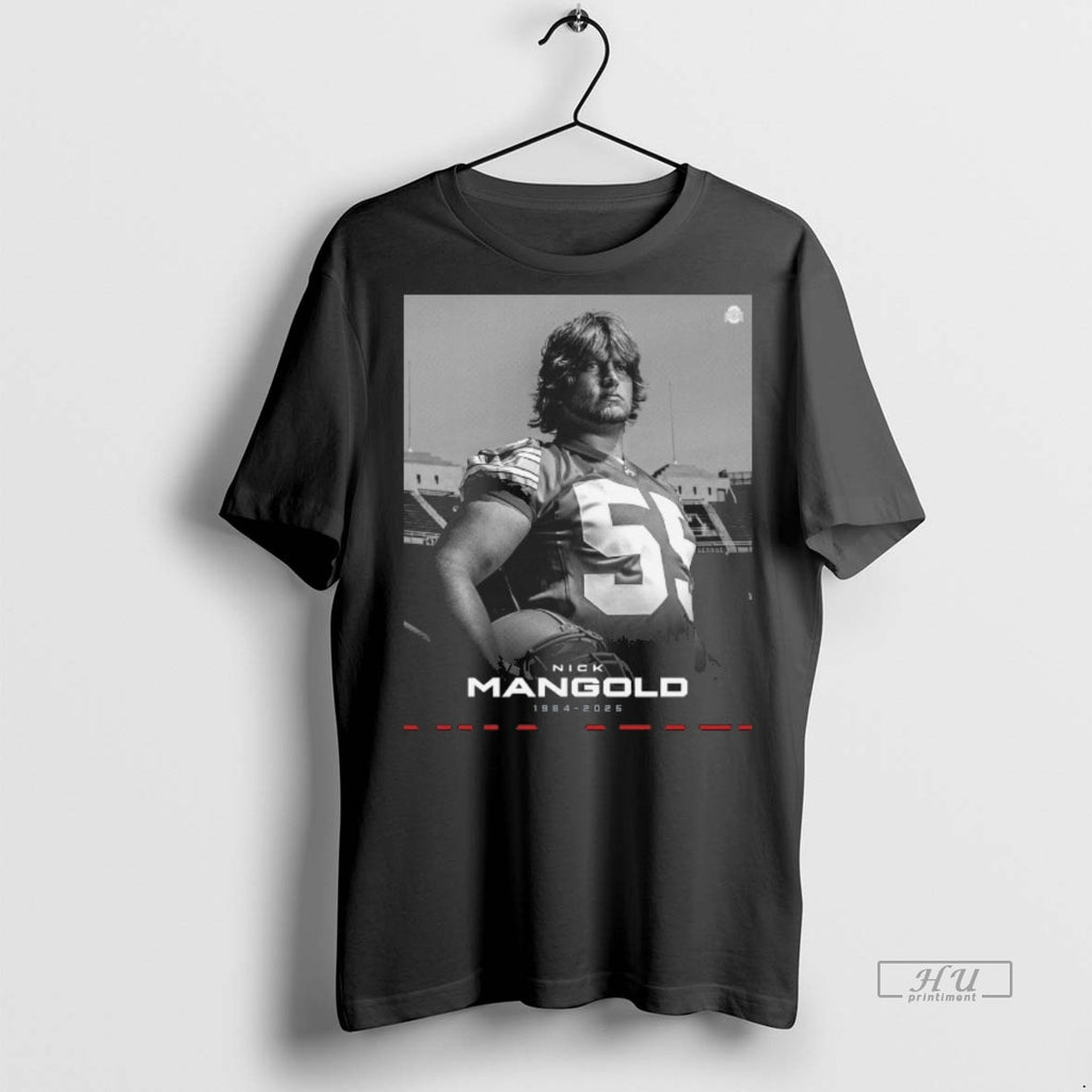 Officials Rest In Peace Nick Mangold 1984 2025 Ohio State Football Tee Shirt Sweater