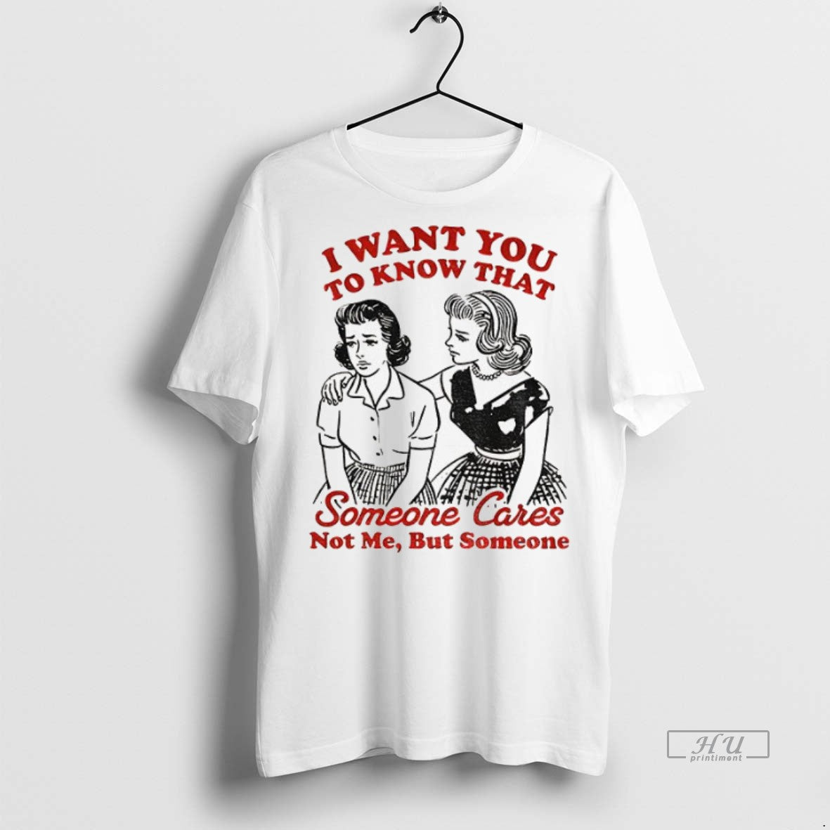 Officials Retro Sassy Girl I Want You To Know Someone Cares Not Me But Someone