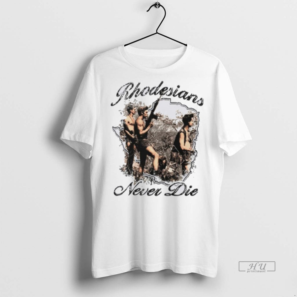 Officials Rhodesians Never Die Premium Tee Shirt Sweater