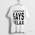 Officials Rockstar Says Relax T Shirt Sweater