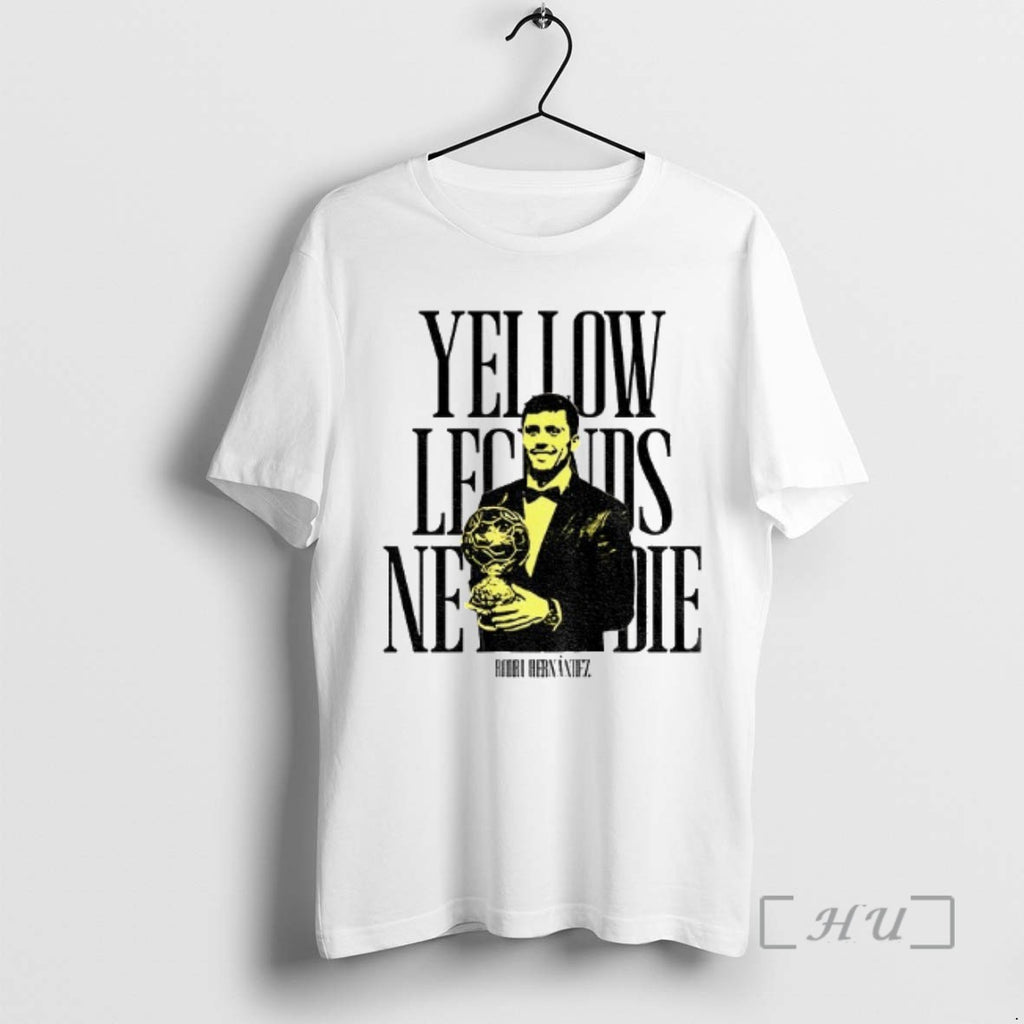 Officials Rodrigo Hernandez Manchester City Fc Yellows Legends Never Die Signature Tee Shirt Sweater