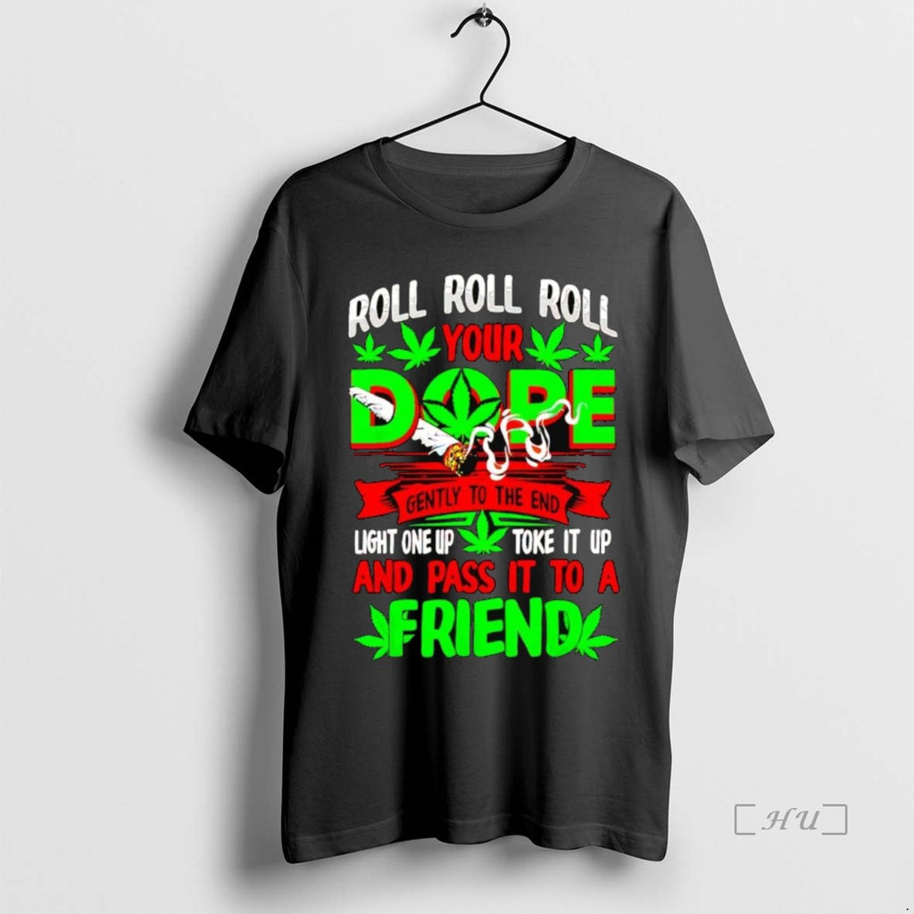 Officials Roll Your Dope Light One Up Toke It Up And Pass It To