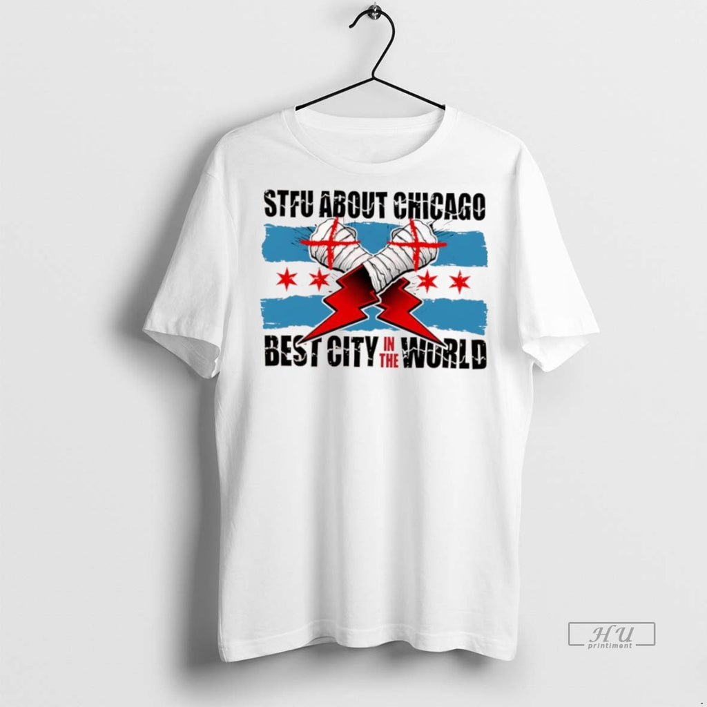 Officials Stfu About Chicago Wrestling Best City In The World Premium Tee Shirt Sweater