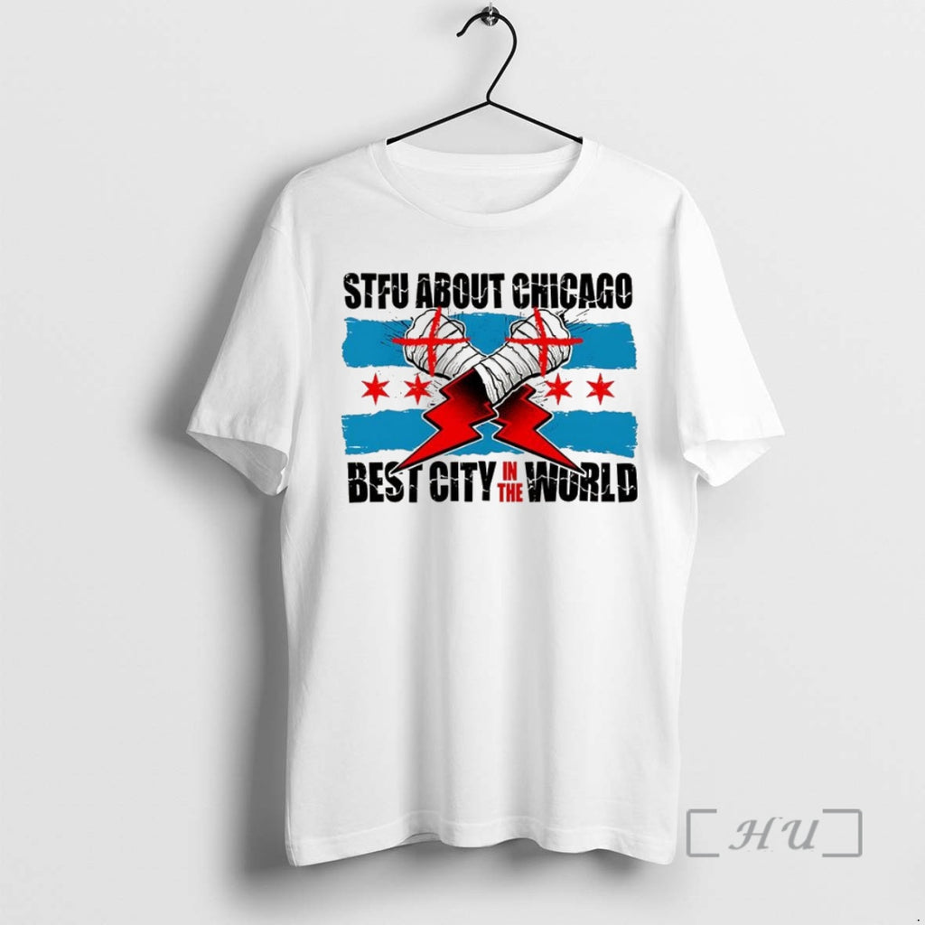 Officials Stfu About Chicago Wrestling Best City In The World T Shirt Sweater