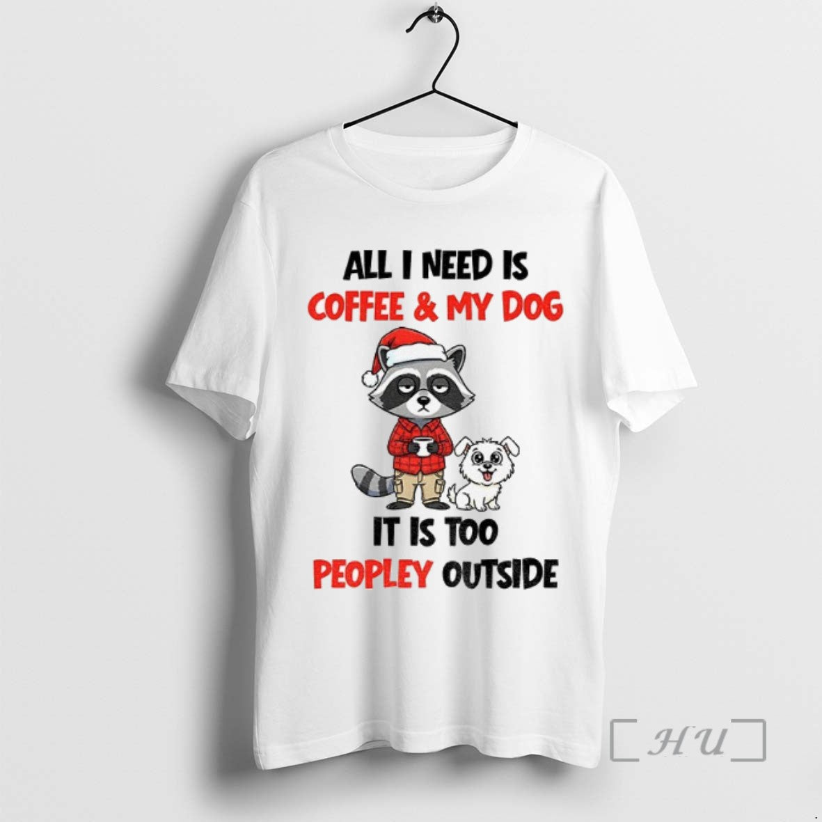 Officials Sad Raccoon And Dog All I Need Is Coffee And Dog It Is Too