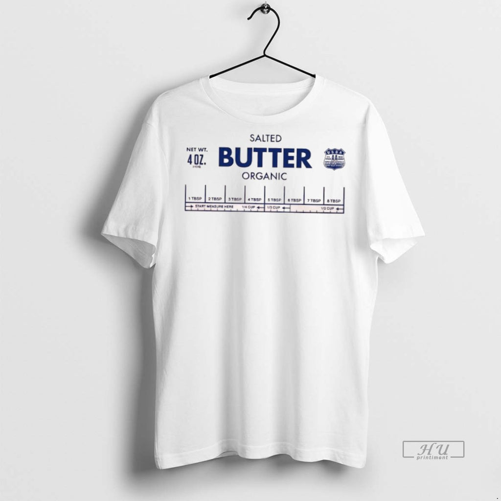 Officials Salted Butter Organic Product Tee Shirt Sweater