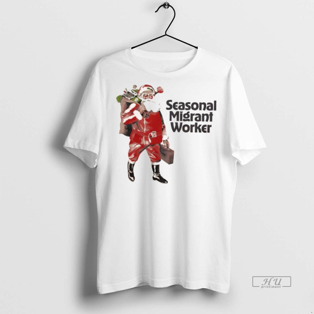 Officials Santa Chrismas Seasonal Migrant Worker Tee Shirt Sweater