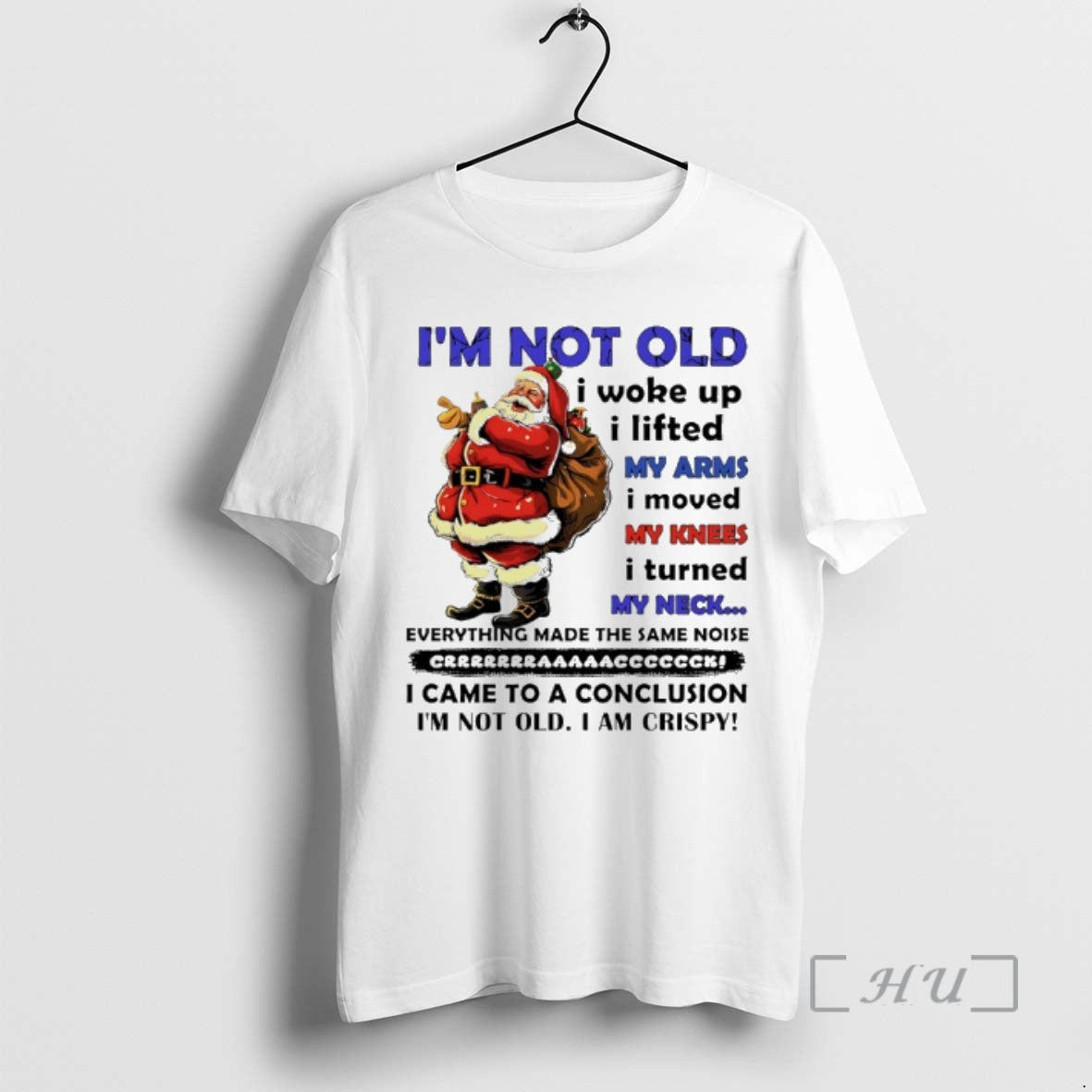 Officials Santa Claus Im Not Old I Woke Up I Lifted My Arms I Moved