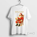 Officials Santa Claus Another One Asking For A New President Christmas Premium T Shirts Sweater
