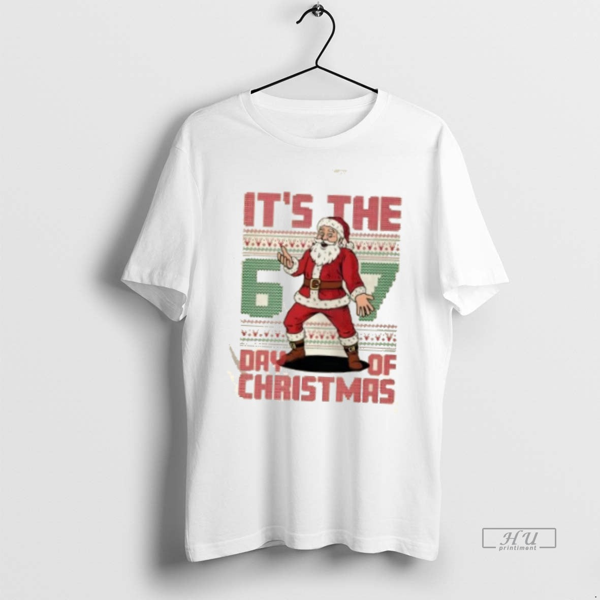 Officials Santa Claus Its The 6 7 Day Of Christmas Ugly Premium Tee Shirt Sweater