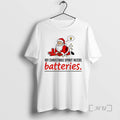 Officials Santa Claus My Christmas Spirit Needs Batteries Merry Christmas