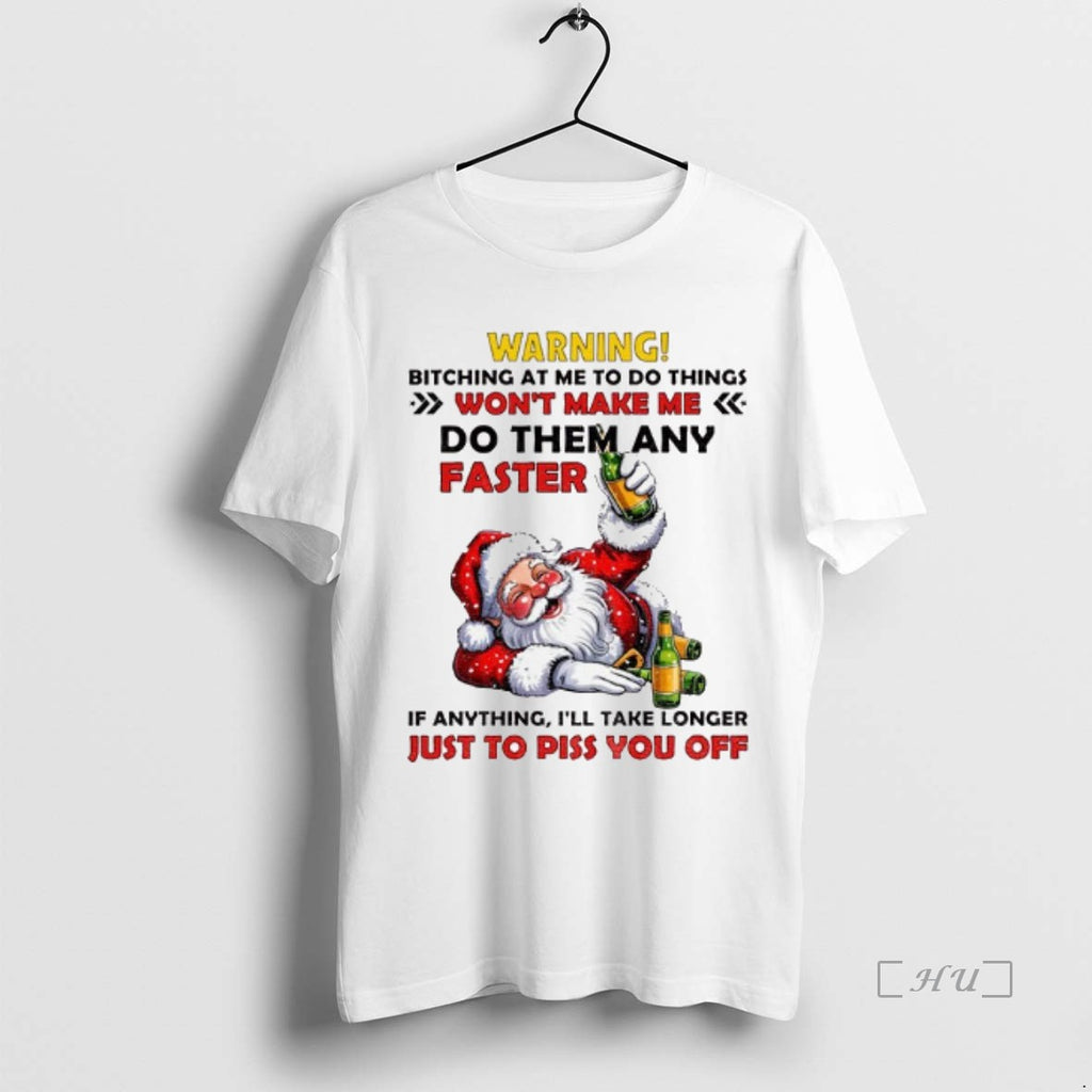 Officials Santa Claus Warning Bitching At Me To Do Things Wont Make Me Do Them