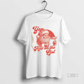 Officials Santa Claus Yep Hes On The List Christmas Premium Tee Shirt Sweater
