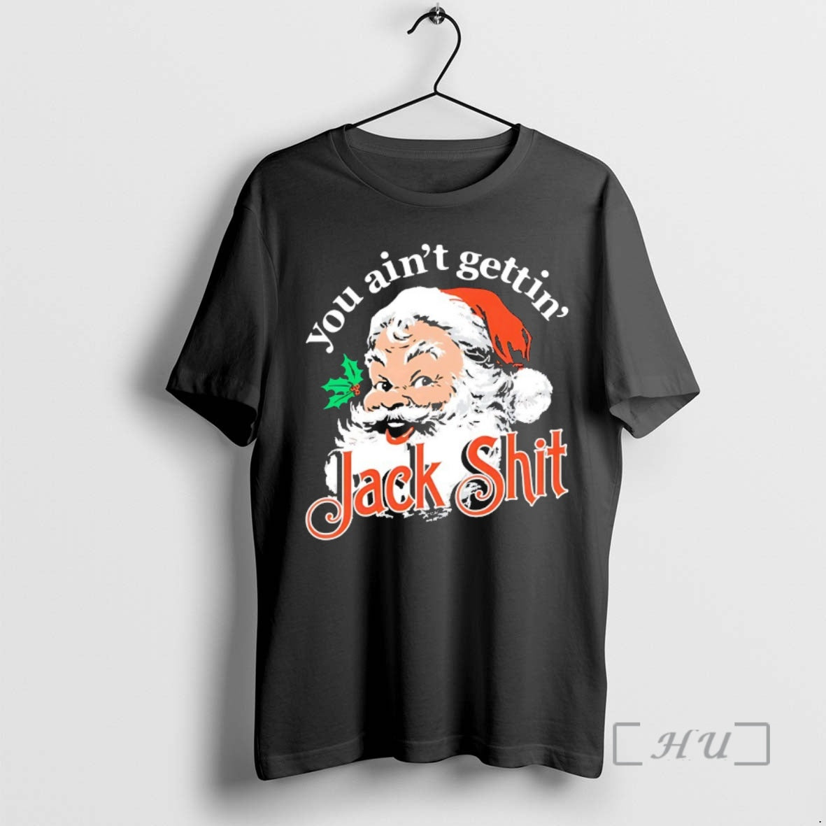 Officials Santa Claus You Aint Gettin Jack Shit Christmas Premium T Shirt Sweater