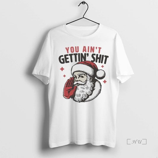 Officials Santa Claus You Aint Gettin Shit