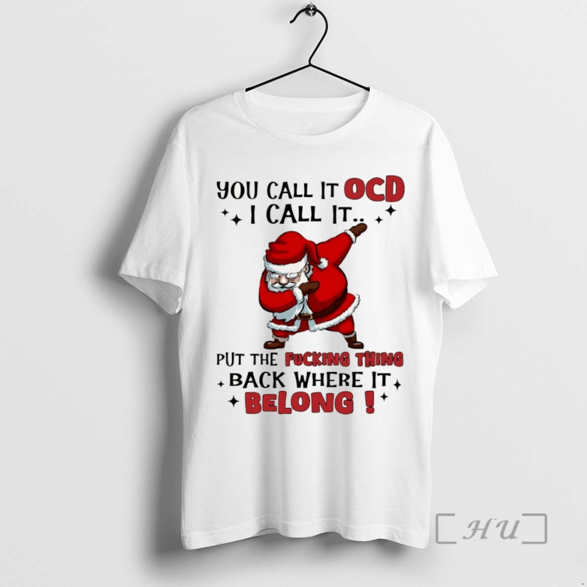 Officials Santa Claus You Call It Ocd I Call It Put The Fucking Thing Back