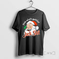 Officials Santa You Aint Gettin Jack Shit Tee Shirt Sweater