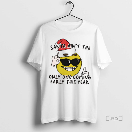 Officials Santa Aint The Only One Coming Early This Year T Shirt Sweater