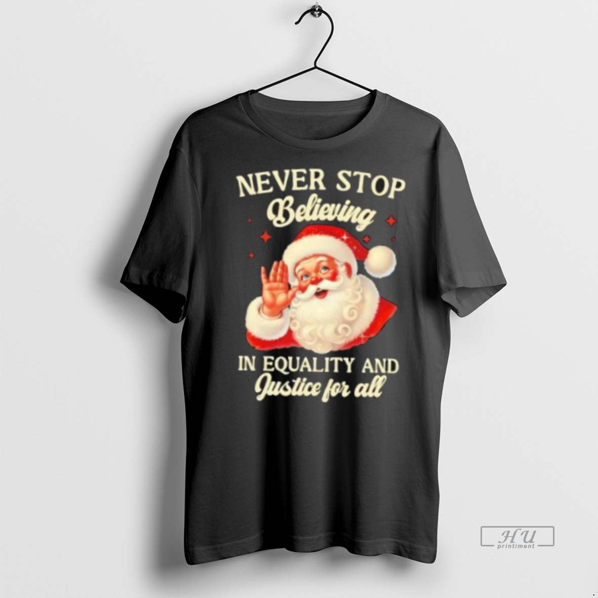 Officials Santa Claus Never Stop Believing In Equality And Justice For All Premium
