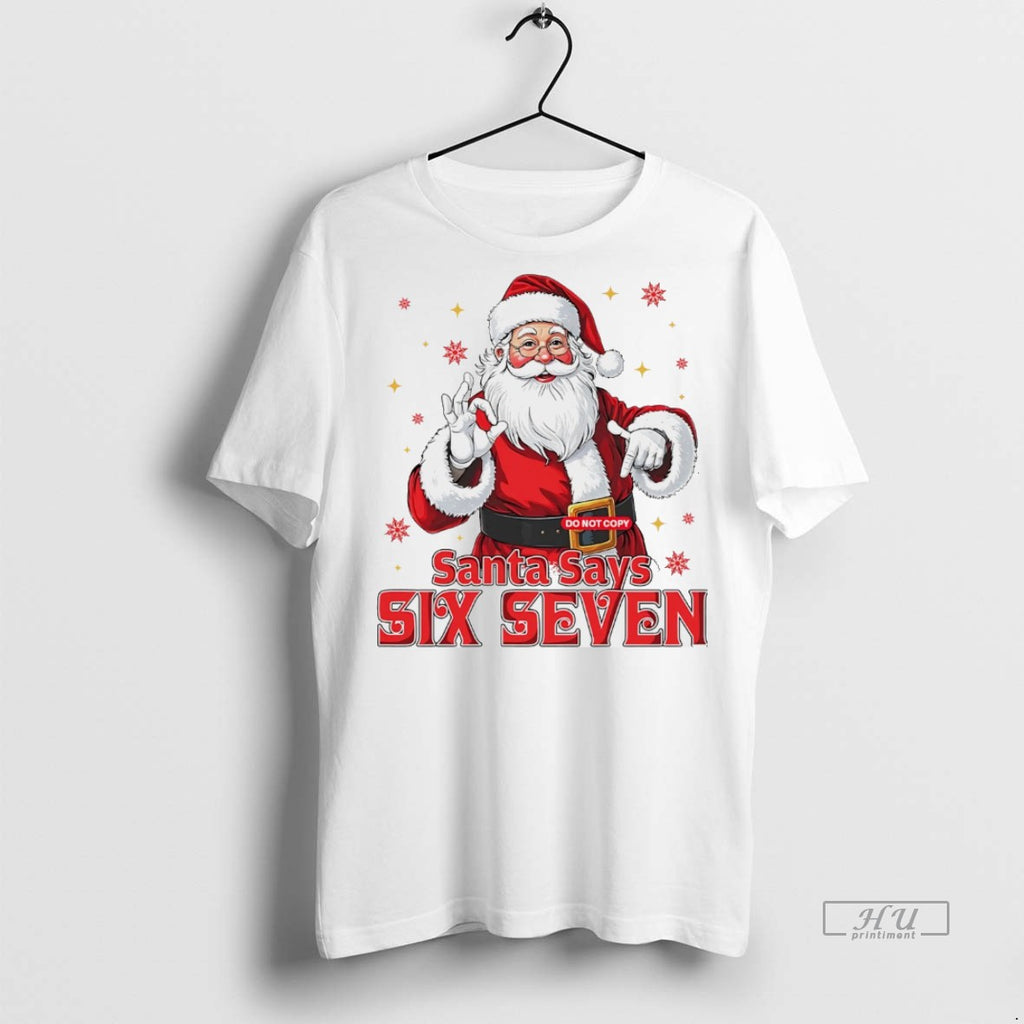 Officials Santa Says Six Seven Christmas White Tee Shirt Sweater