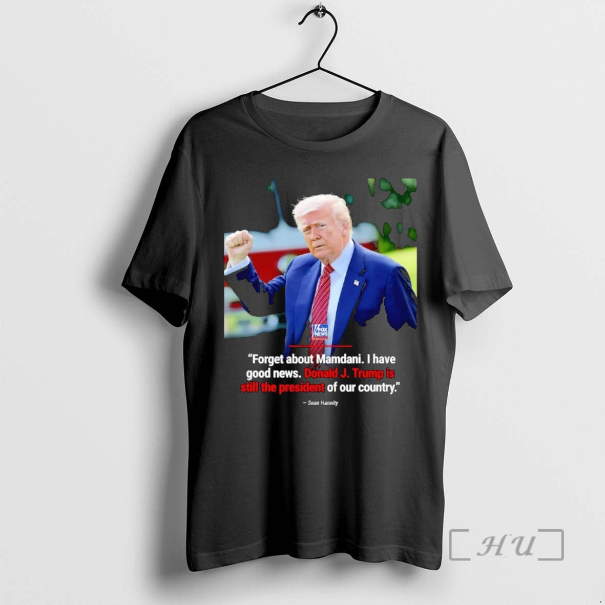 Officials Sean Hannity Forget About Mamdani I Have Good News Trump Is Still The President