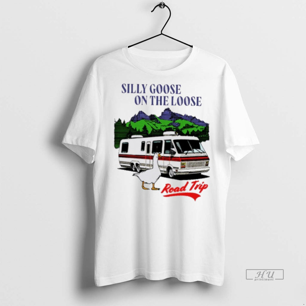Officials Silly Goose On The Loose Road Trip Premium Tee Shirt Sweater