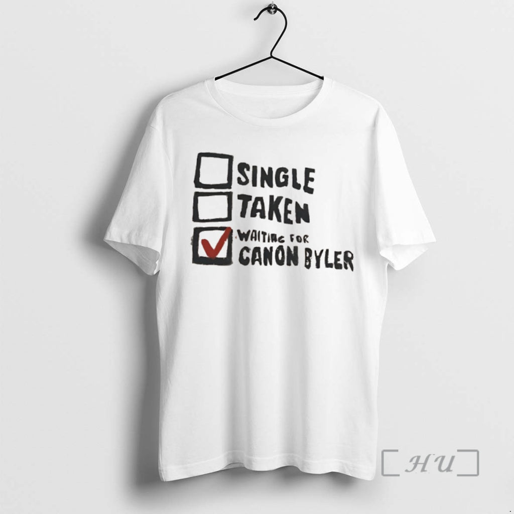 Officials Single Taken Waiting For Canon Byler Premium T Shirt Sweater