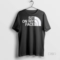 Officials Sit On My Face Graphic Logo Premium Tee Shirt Sweater