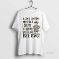 Officials Skeleton I Cant Control My Face Or My Attitude Both Are Free Range