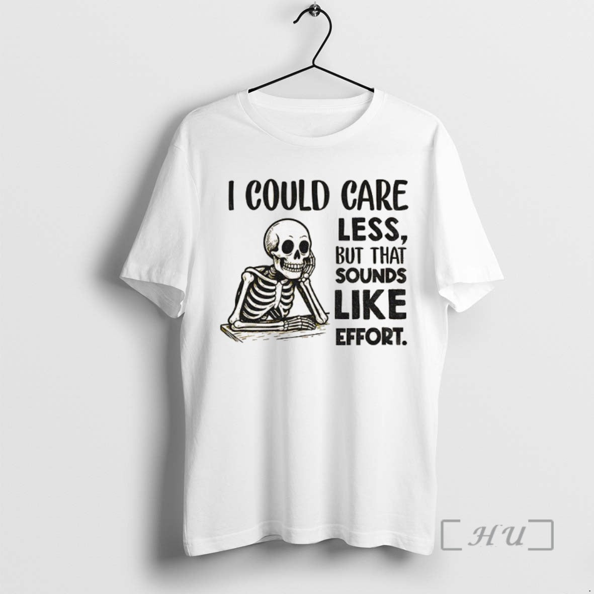 Officials Skeleton I Could Care Less But That Sounds Like Effort Tee Shirt Sweater