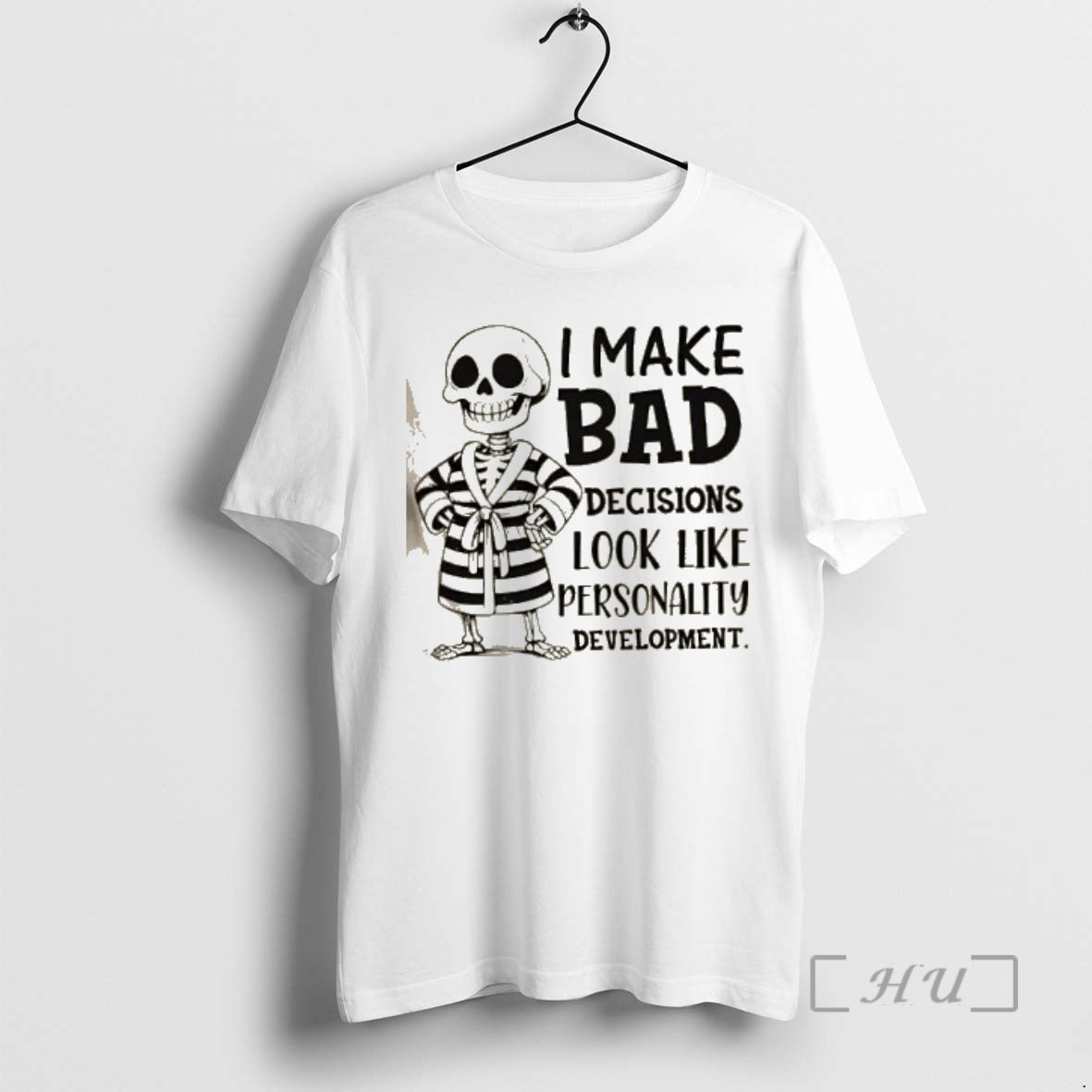 Officials Skeleton I Make Bad Decisions Look Like Personality Development Premium T Shirt Sweater