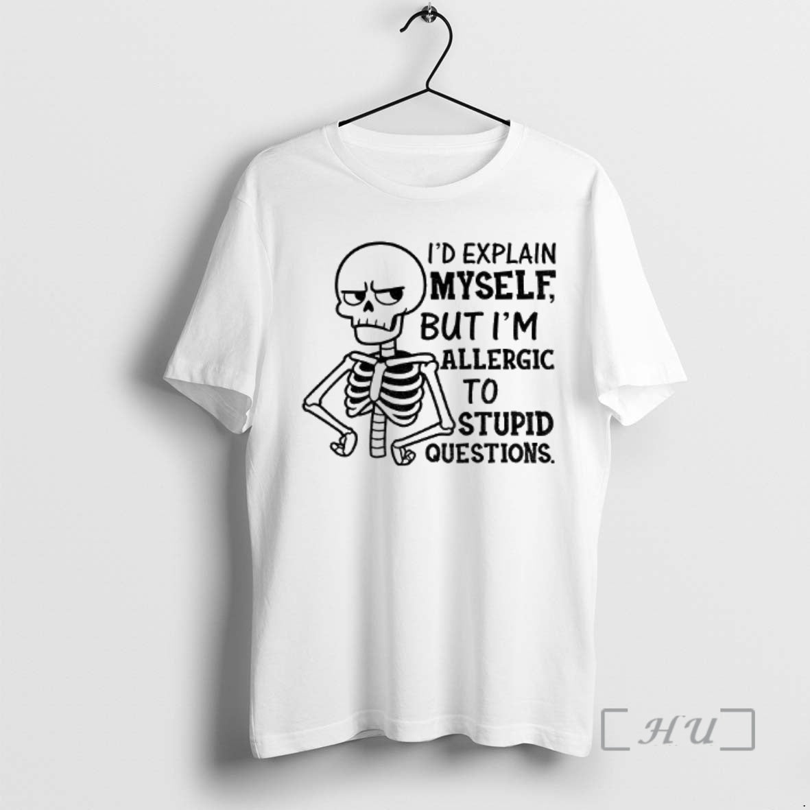Officials Skeleton Id Explain Myself But Im Allergic To Stupid Questions Premium T Shirts Sweater