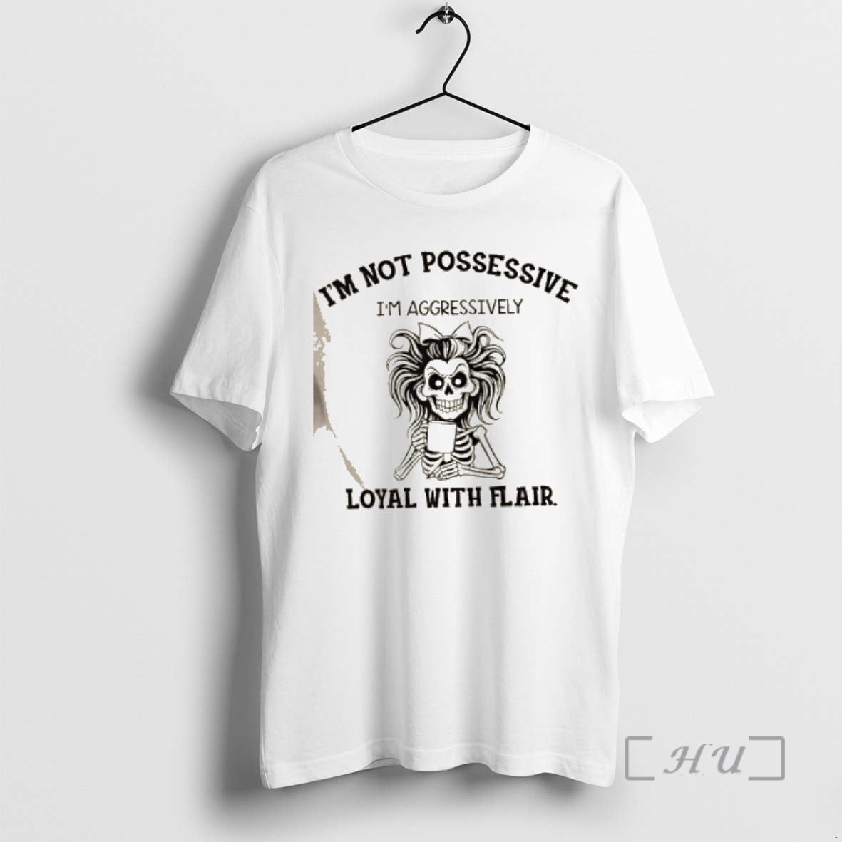 Officials Skeleton Girl Im Not Possessive Im Aggressively Loyal With Flair Premium T Shirt Sweater