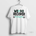 Officials Skeleton Hands We Do Recover Im Living Proof Premium Tee Shirt Sweater