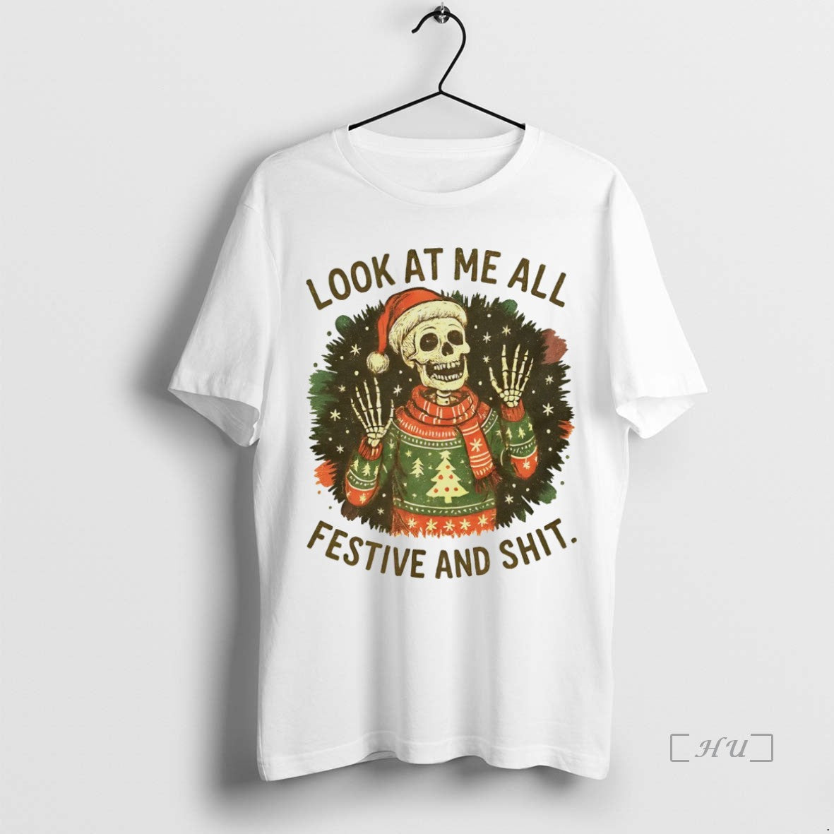 Officials Skeleton Look At Me All Festive And Shit Christmas White Premium T Shirts Sweater