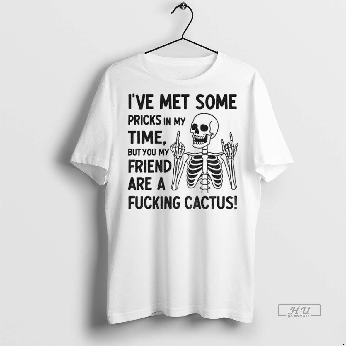 Officials Skeleton Middle Finger Ive Met Some Pricks In My Time But You My Friend