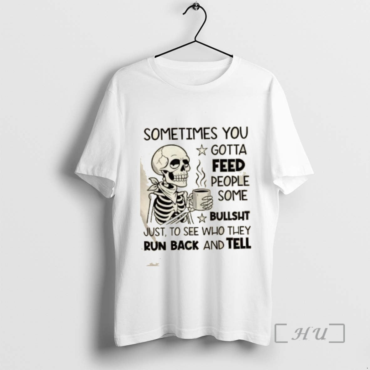 Officials Skeleton Sometimes You Gotta Feed People Some Bullshit