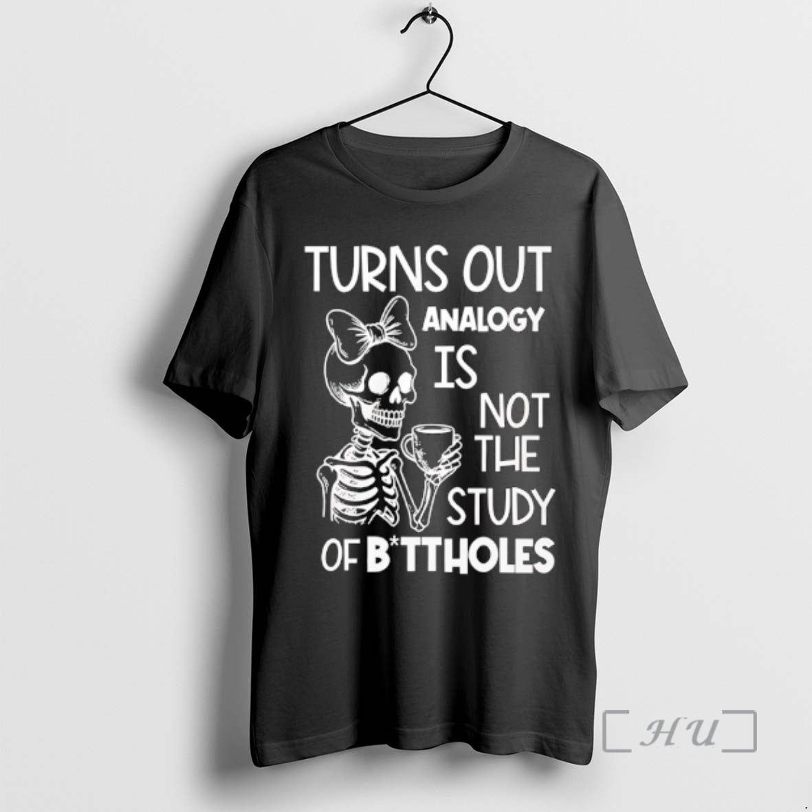 Officials Skeleton Turns Out Analogy Is Not The Study Of Buttholes Premium T Shirt Sweater