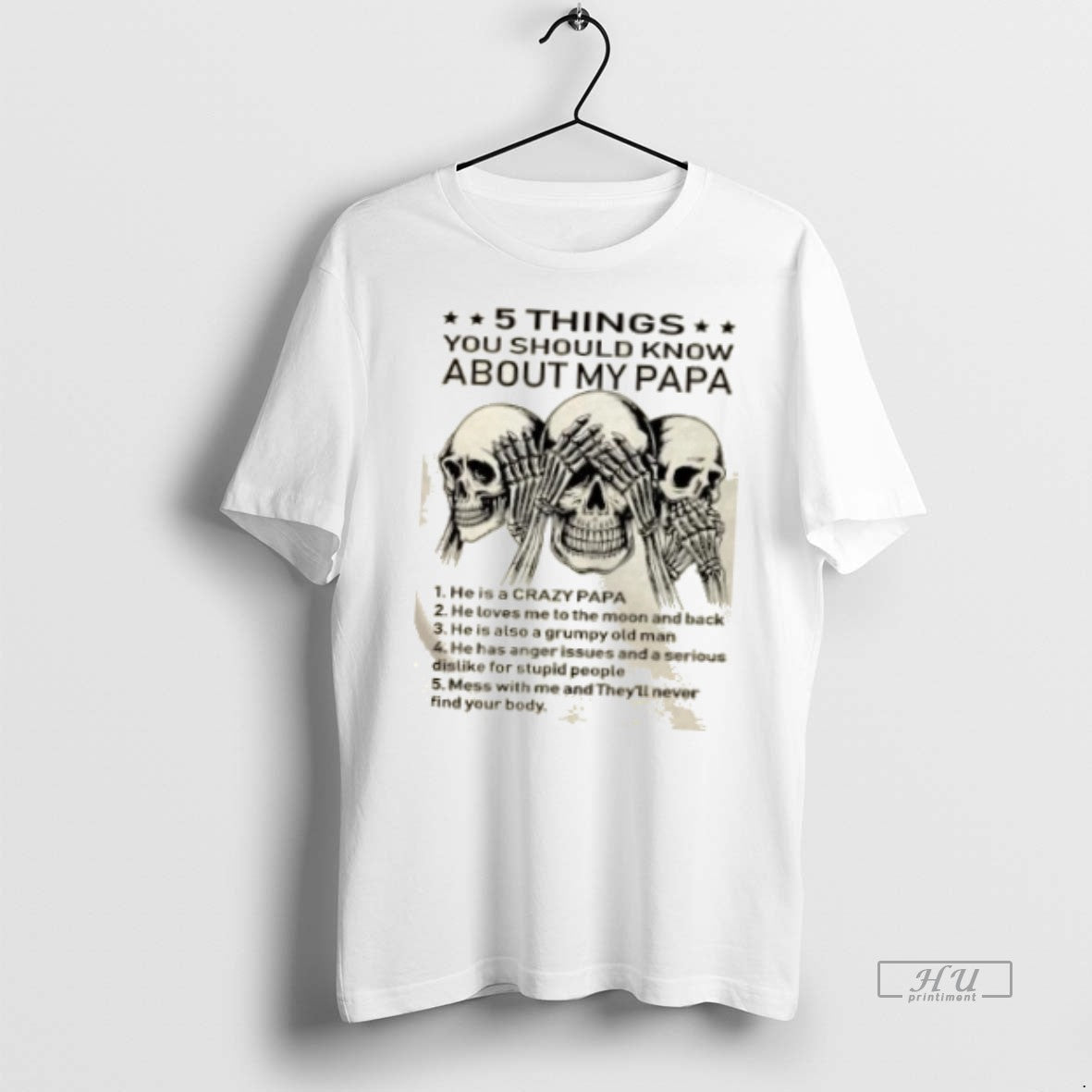 Officials Skulls 5 Things You Should Know About My Papa Premium Tee Shirt Sweater