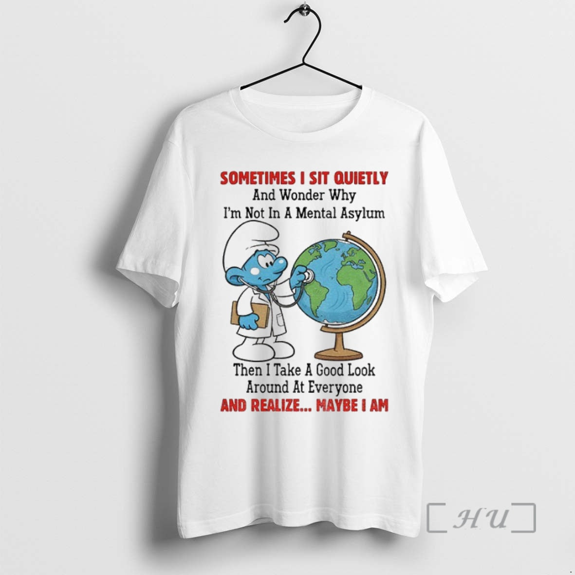 Officials Smurfs Earth Sometimes I Sit Quietly And Wonder Why Im Not In A Mental