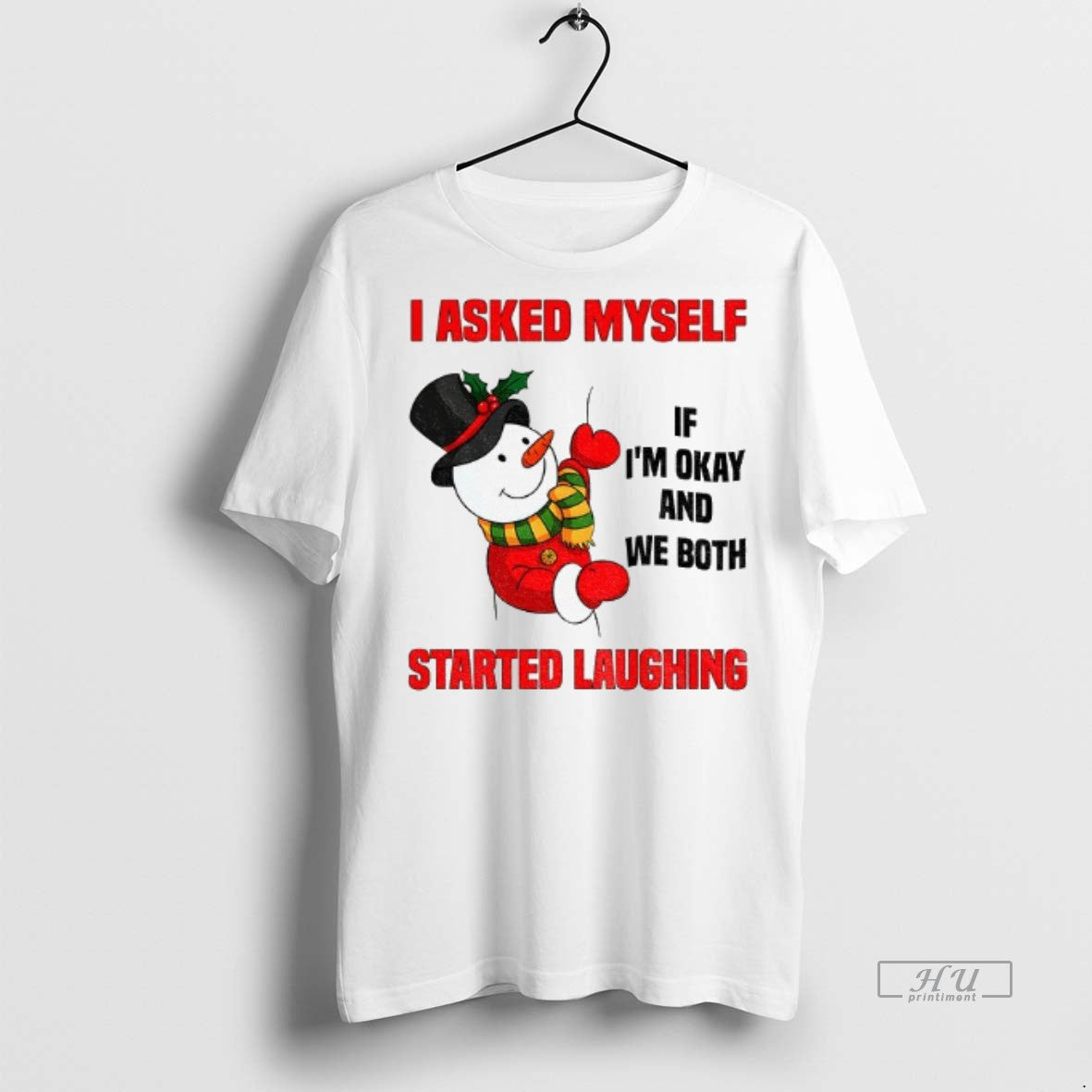 Officials Snowman I Asked Myself If Im Okay And We Both Started Laughing Christmas Graphic