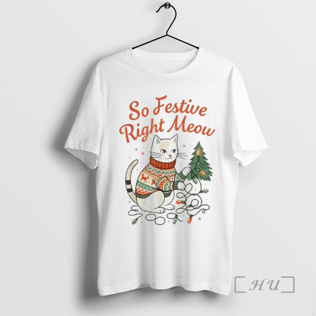 Officials So Festive Right Meow Funny Cat Christmas Santa Holiday Premium T Shirt Sweater