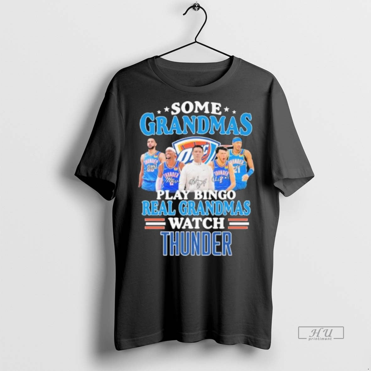 Officials Some Grandmas Play Bingo Real Grandmas Watch Oklahoma City Thunder Premium Tee Shirt Sweater