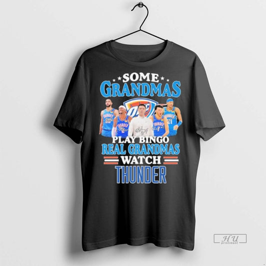 Officials Some Grandmas Play Bingo Real Grandmas Watch Oklahoma City Thunder Premium Tee Shirt Sweater