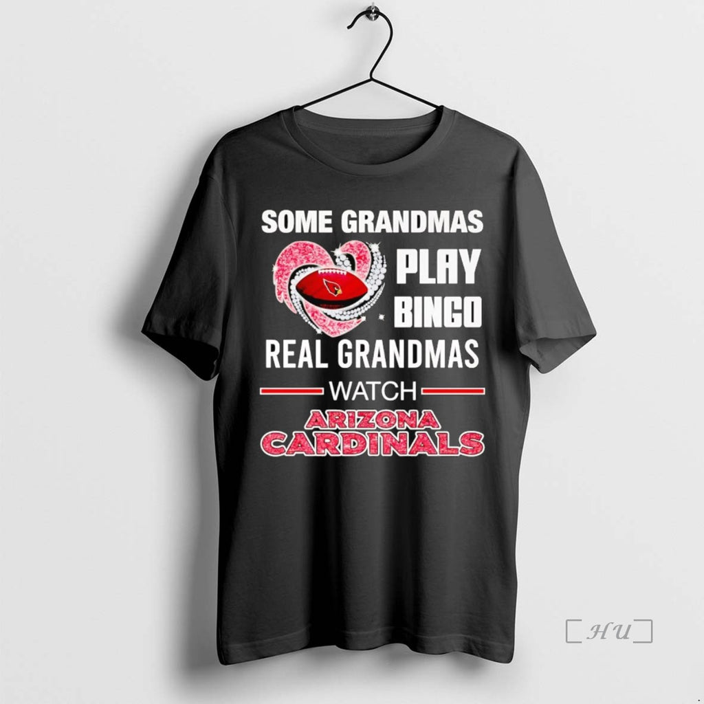 Officials Some Grandmas Play Bingo Real Grandmas Watch Arizona Cardinals Premium T Shirt Sweater